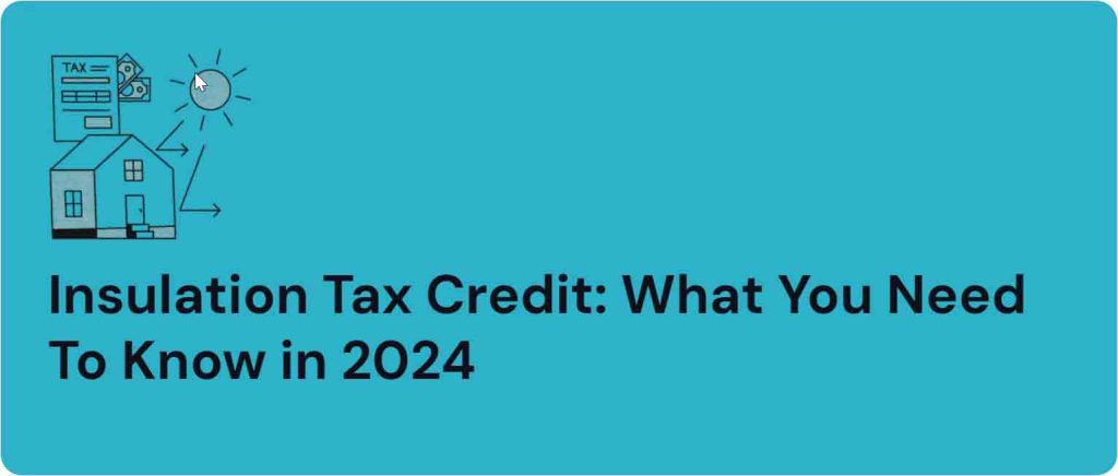 2024 07 15 22 06 16 Insulation Tax Credit What You Need To Know In 2024 1